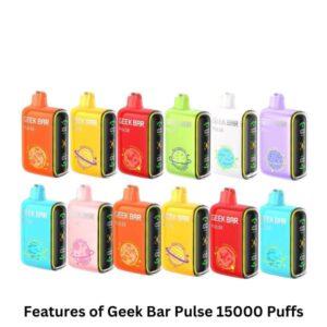 Features of Geek Bar Pulse 15000 Puffs