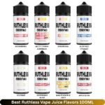 Best Ruthless Vape Juice Flavors 100ML