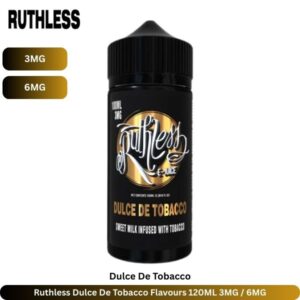 Ruthless Dulce De Tobacco Flavours 120ML 3MG 6MG